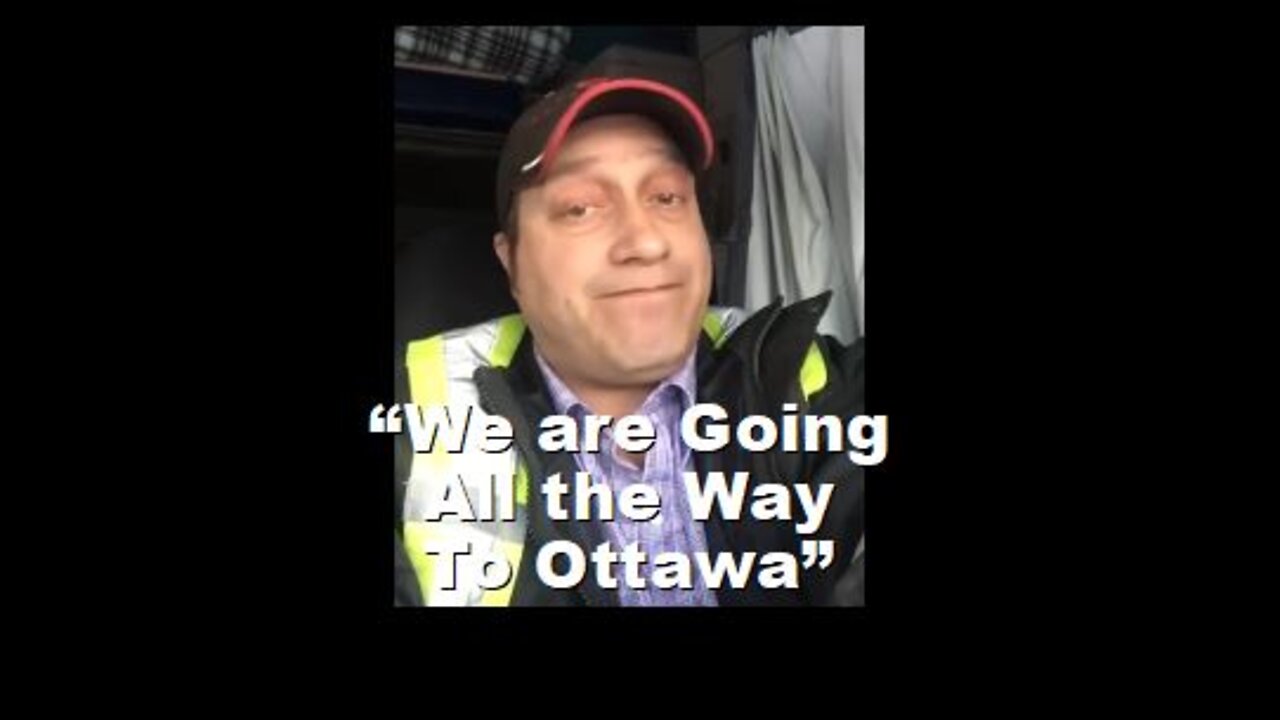 Canadian Truckers Plan Nationwide Convoy on Jan 23rd, Meeting in Ottawa on the 25th | Jan 15th 2022