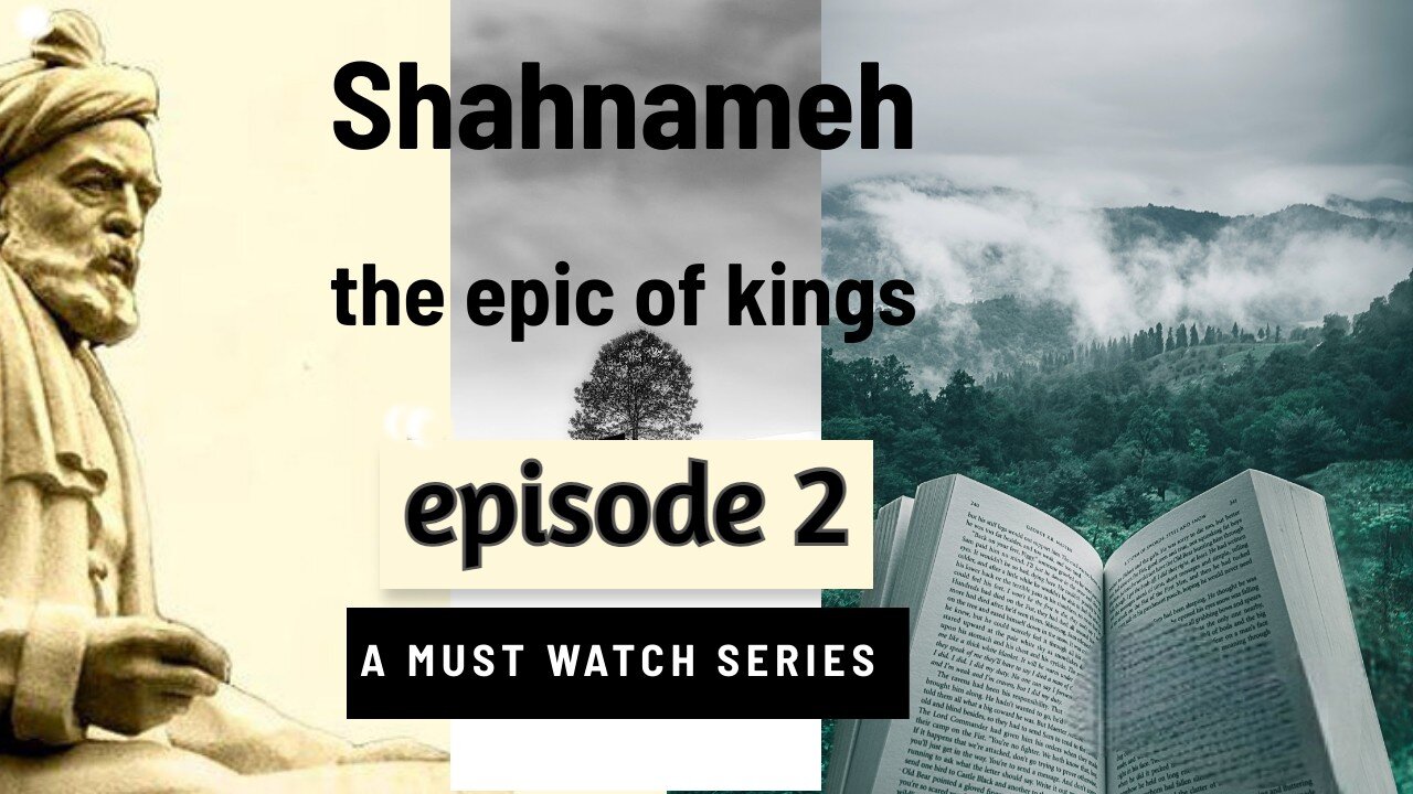 episode 2 - Shahnameh (epic of kings) must watch series - greatest books