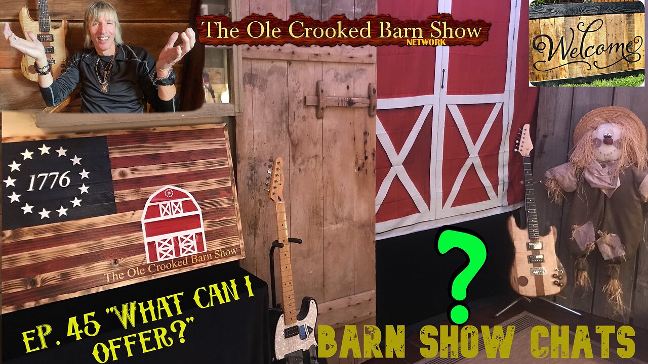 Barn Show Chats Ep #45 “What Can I Offer?”