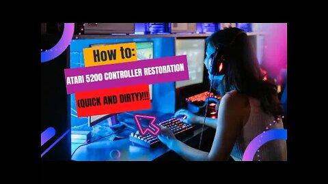 How to: Atari 5200 Controller restoration (quick and dirty)!