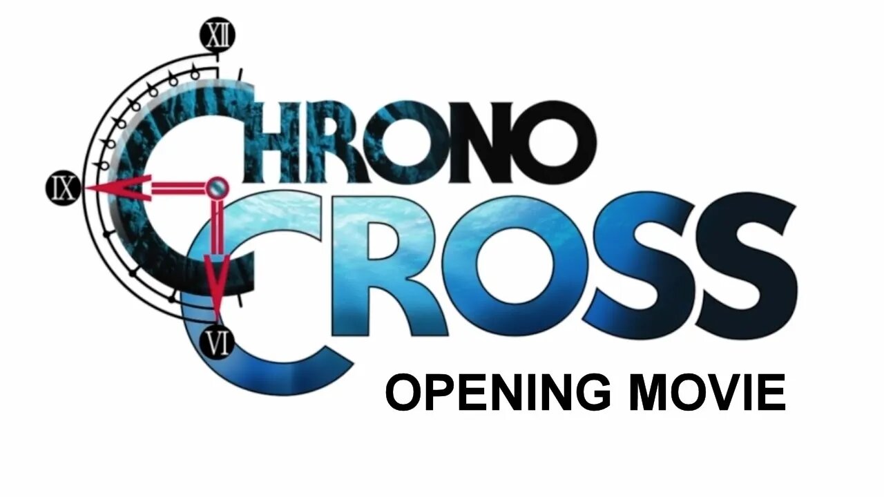 Chrono Cross: The Radical Dreamers Edition - Opening Movie (PS4)