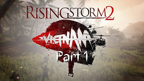 Rising Storm 2: Vietnam - FNG (with Crystallineflowers)