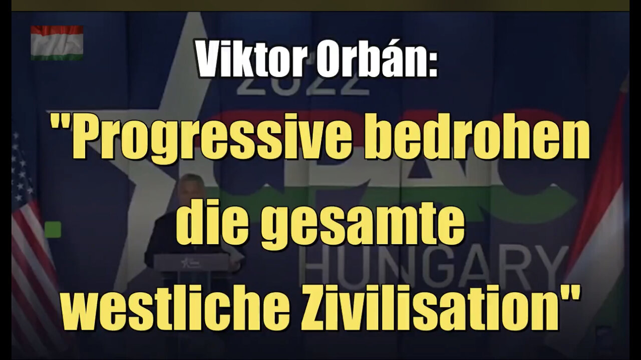 Viktor Orbán: "Progressive bedrohen die gesamte westliche Zivilisation" (19.05.2022)