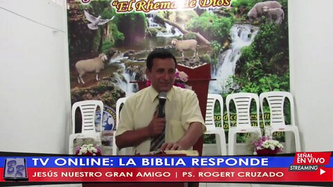 JESÚS NUESTRO GRAN AMIGO - PS. ROGERT CRUZADO | TV LA BIBLIA RESPONDE