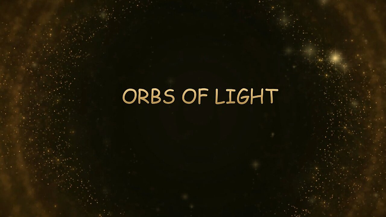 Orbs of Light