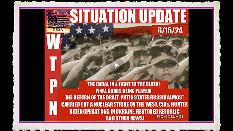WTPN SITUATION UPDATE 6 15 24