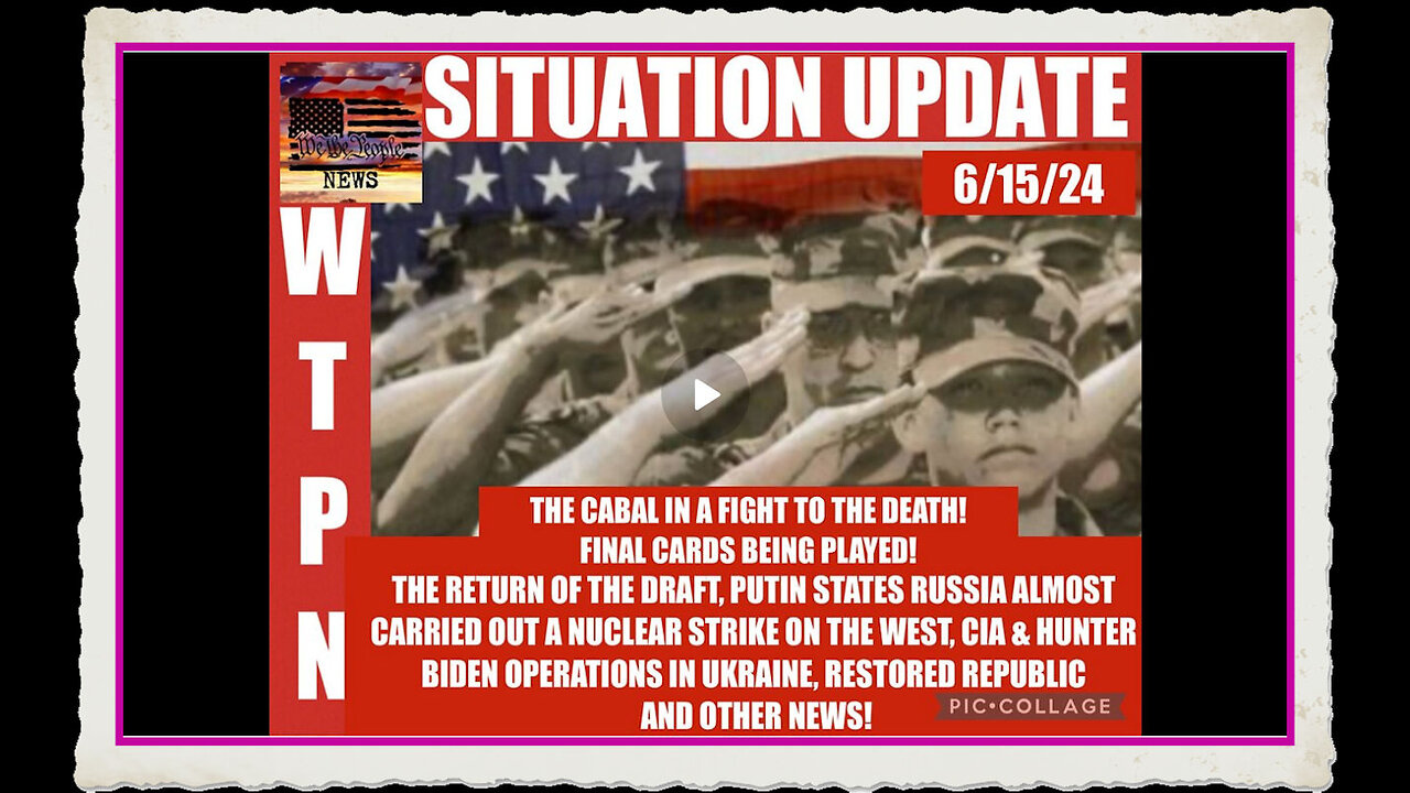 WTPN SITUATION UPDATE 6 15 24