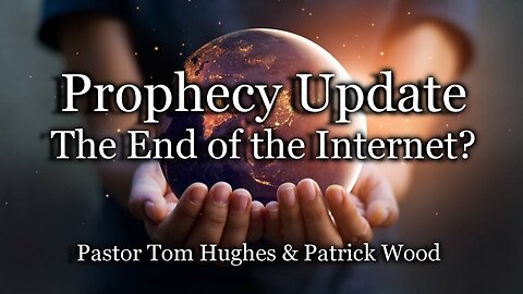 Prophecy Update: The End of the Internet?