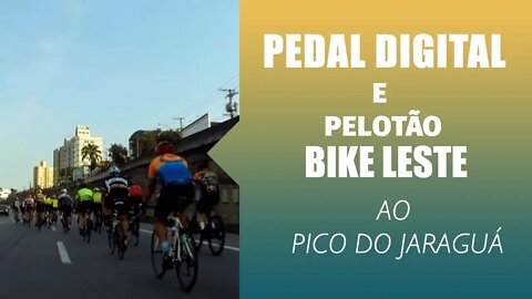 Pedal Digital e Pelotão Bike Leste ao Pico do Jaraguá