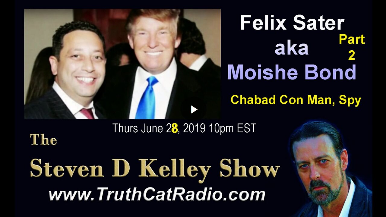 @StevenDKelley Part II @DonaldTrump Chabad & FelixSater aka @MoisheBond @Chabad Con Man, Spy