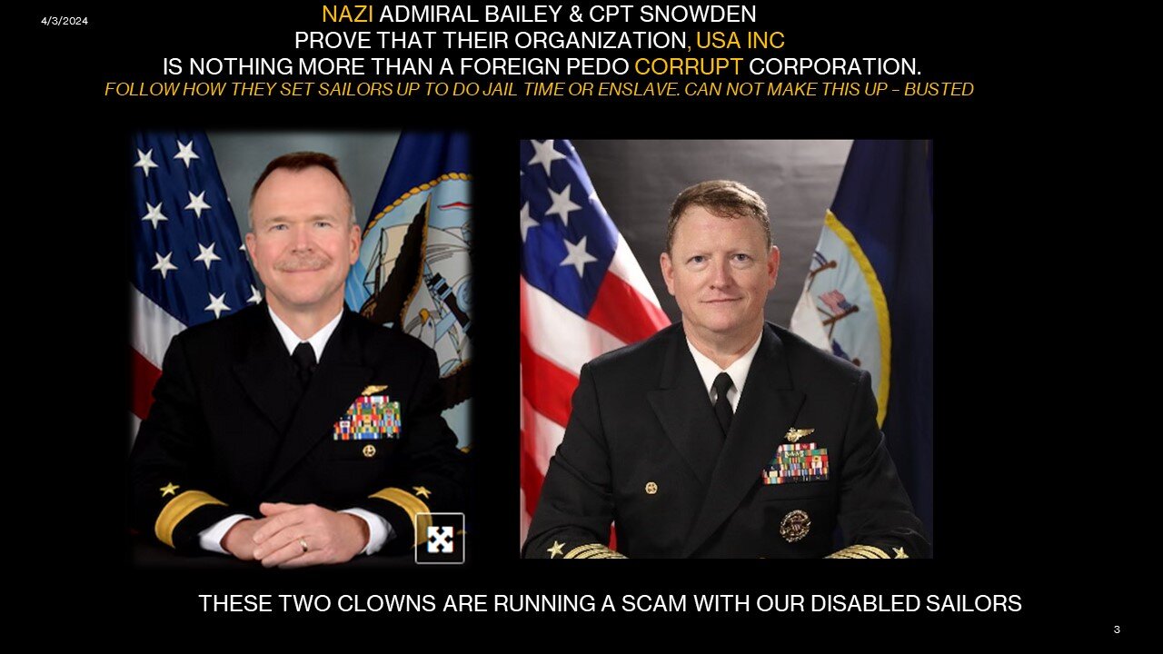 BUSTED: ADMIRAL BAILEY & CPT SNOWDEN DEMONSTRATE HOW THE USA INC IS A CORRUPT ORGANIZATION BY....