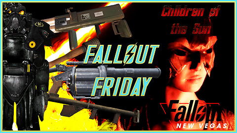 Children of the Sun - Fallout Friday (Fallout New Vegas Mods)