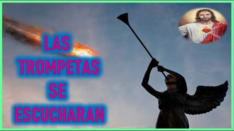 MENSAJE DE JESUCRISTO AGONIZANTE A ELIA DEL CARMEN - LAS TROMPETAS SE ESCUCHARAN