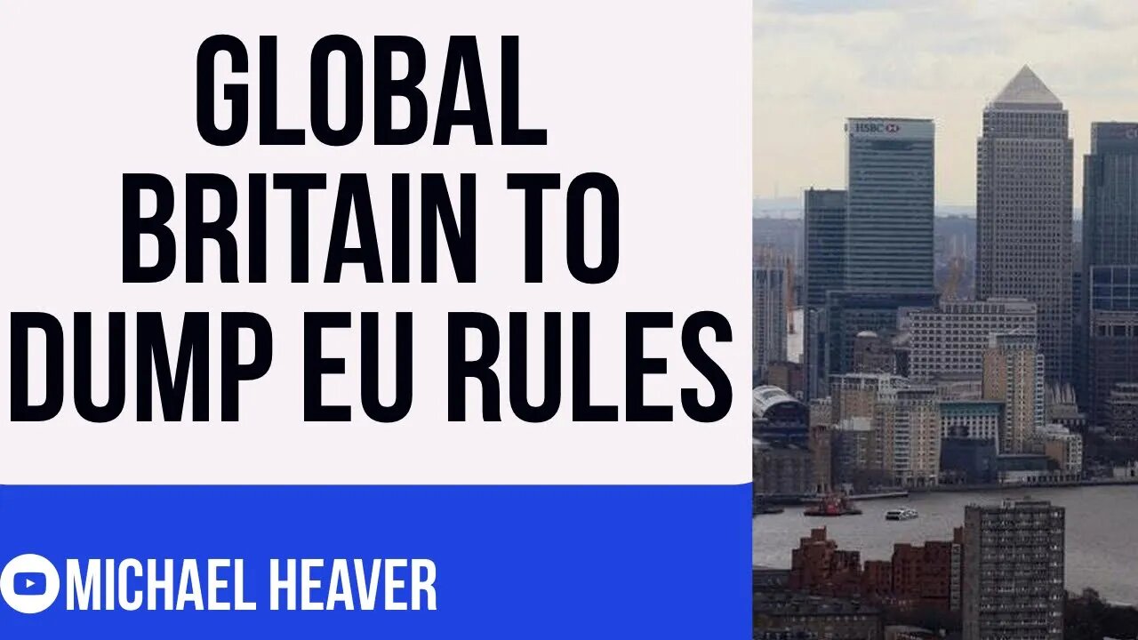 UK Will RIP UP EU Rulebook To Gain Global Advantage