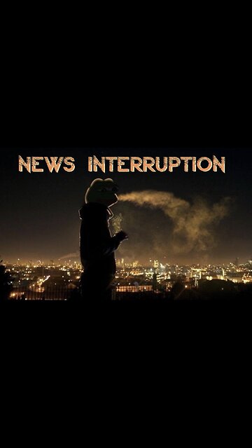 NEWS INTERRUPTION!!!