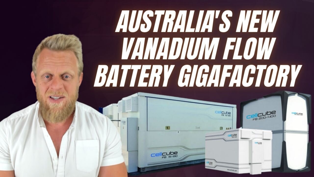 Australia’s biggest vanadium flow battery & gigawatt battery factory