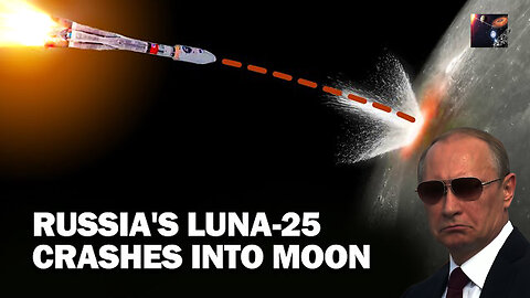 Russia's Luna-25 spacecraft crashes into moon