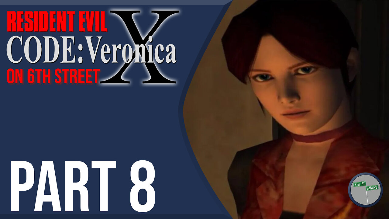 Resident Evil: Code Veronica on 6th Street Part 8