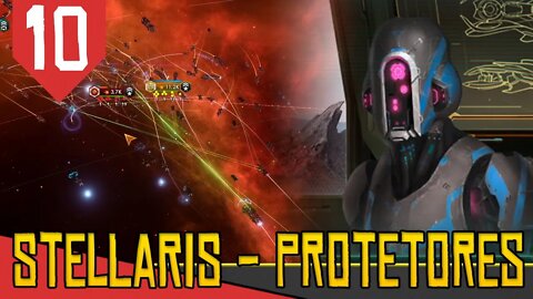 Eu sou a REVOLUÇÃO da INTELIGÊNCIA ARTIFICIAL - Stellaris Protetores #10 [Série Gameplay PT-BR]