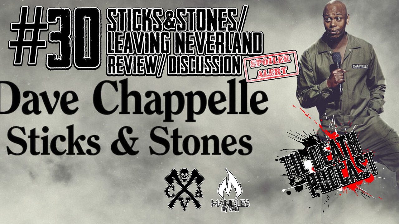 #30: Sticks & Stones/Leaving Neverland Review/Discussion | Til Death Podcast | 9.11.19