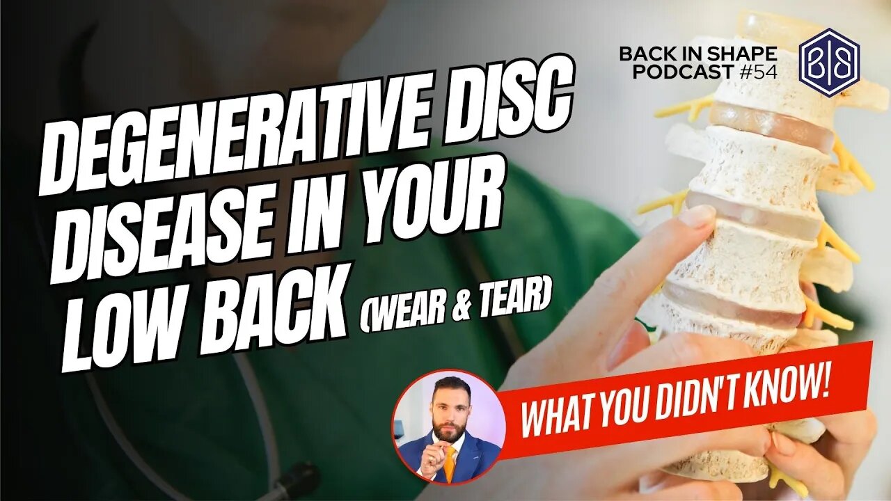 Degenerative Disc Disease In The Low Back: Essential Guide | BISPodcast Ep 54