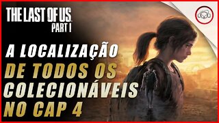 The last of us Parte 1 PS5, A localização de todos os colecionáveis no Cap 4 | super dica