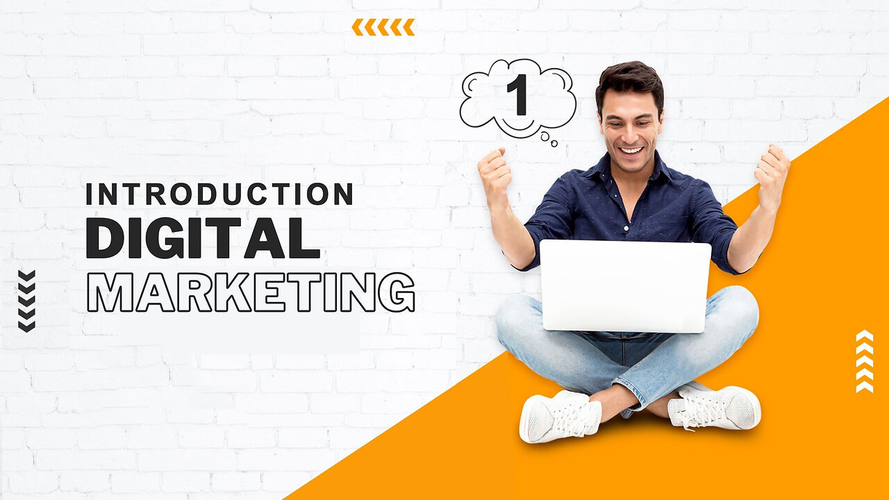 INTRODUCTION & BASICS OF DIGITAL MARKETING - 1