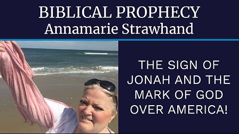 Biblical Prophecy: The Sign of Jonah and The Mark Of God Over America!