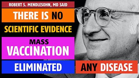 There is NO scientific evidence mass vaccination eliminated any disease, said Robert Mendlesohn MD