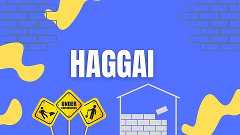 Book of Haggai (Bible Study)