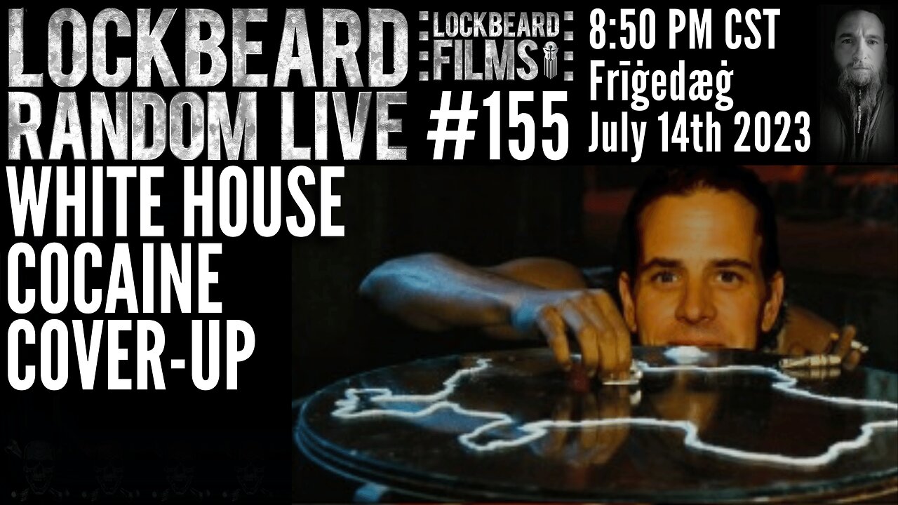 LOCKBEARD RANDOM LIVE #155. White House Cocaine Cover-Up