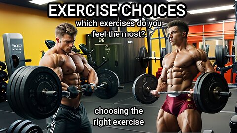 CHOOSING EXERCISES FOR A MUSCLE GROUP