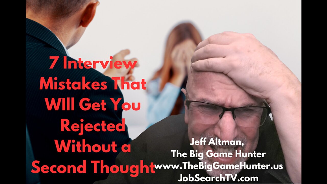 7 Interview Mistakes That WIll Get You Rejected