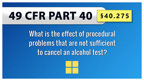 49 CFR Part 40 - §40.275