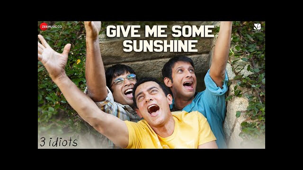 Give Me Some Sunshine - 3 Idiots - Aamir Khan, Madhavan, Sharman J - Suraj Jagan - Shantanu Moitra