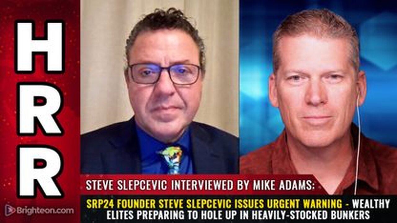 Steve Slepcevic - Wealthy ELITES Preparing to Hole Up in Heavily-Stocked BUNKERS