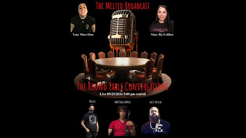 The round table conversations/The Melted Broadcast