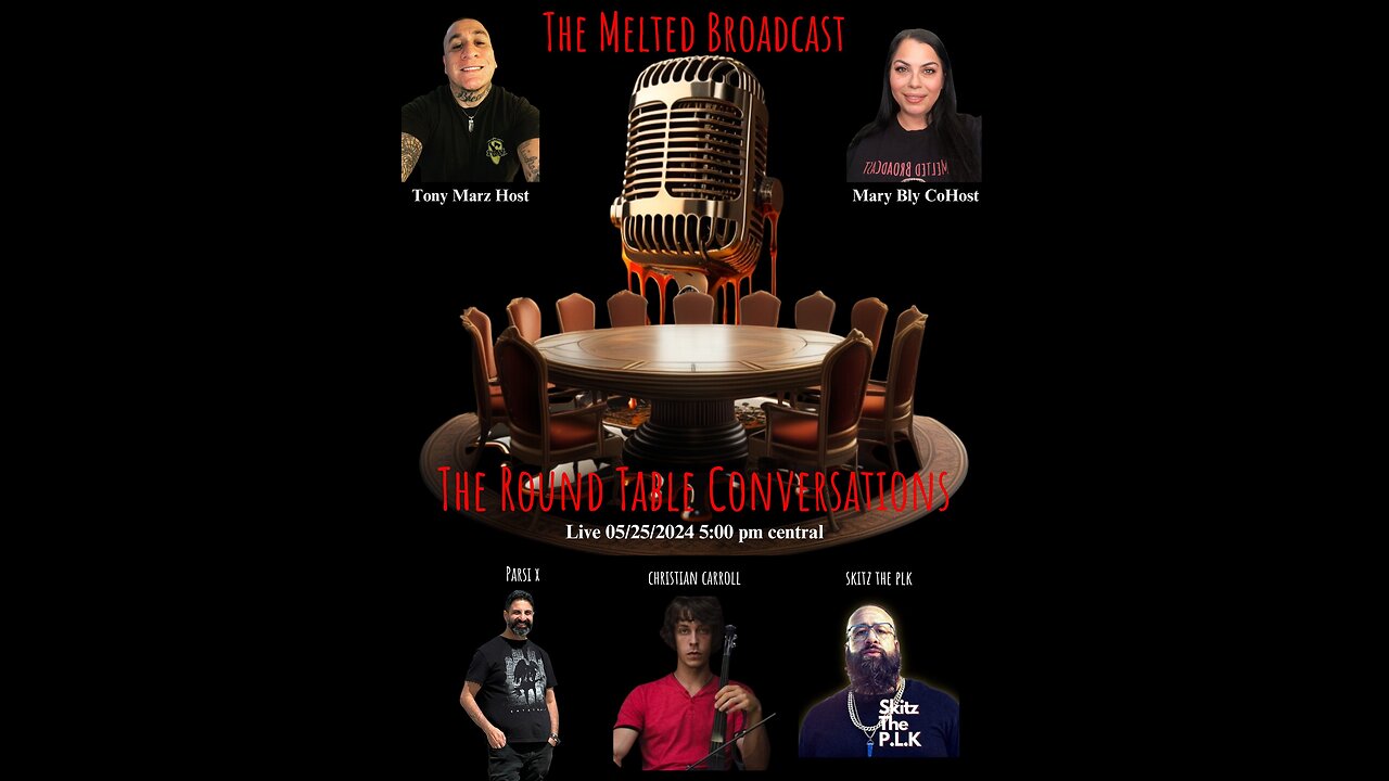 The round table conversations/The Melted Broadcast