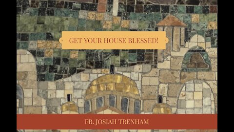 Get Your House Blessed!