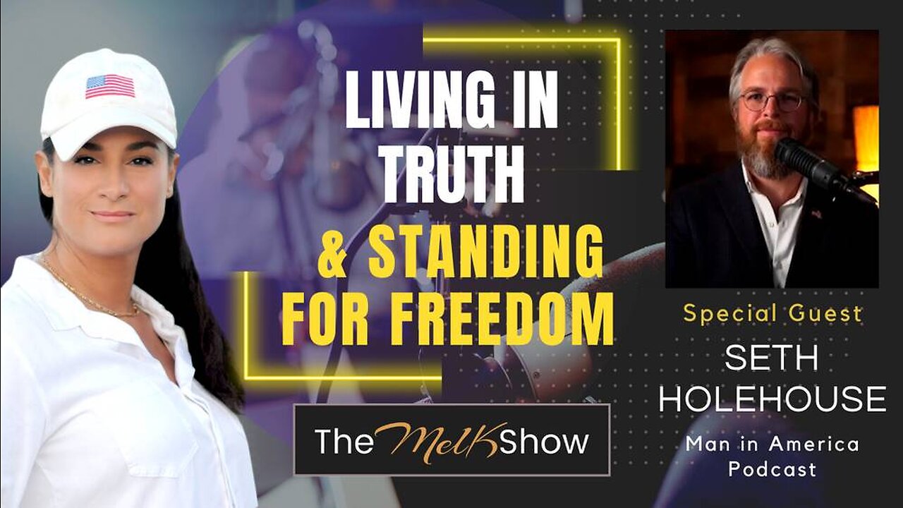 Mel K & Seth Holehouse | Living in Truth & Standing for Freedom