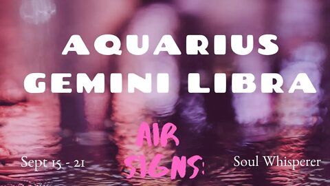 AIR SIGNS: Aquarius Gemini Libra*You Finally Gained Clarity and Now Taking Action