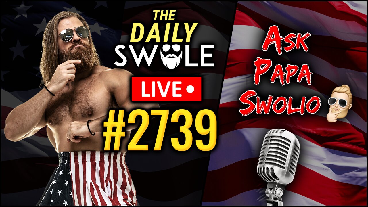 Ask Papa Swolio LIVE | The Daily Swole #2739