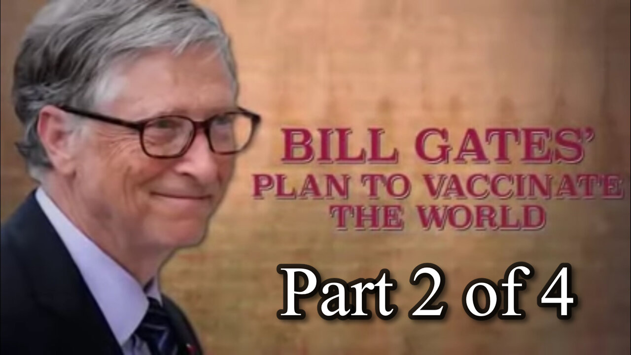 BILL GATES, WHO IS THIS MAN? Part 2