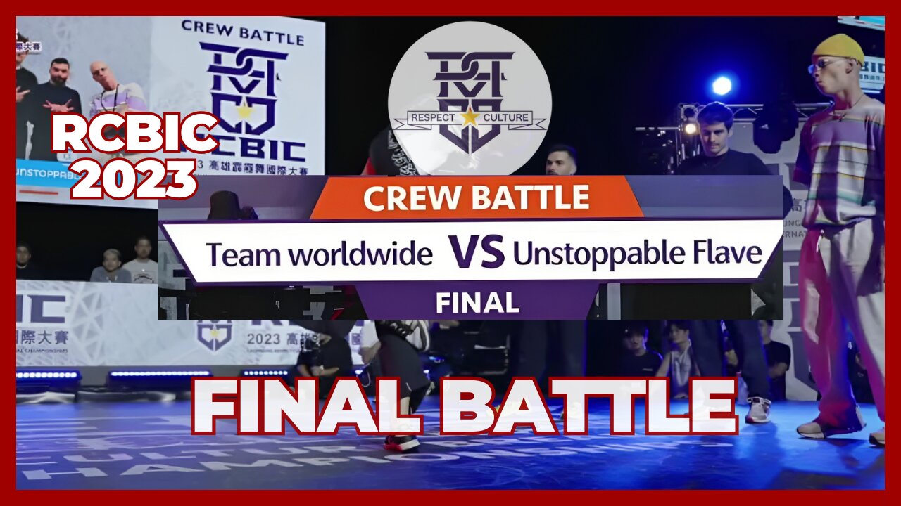 TEAM WORLDWIDE VS UNSTOPPABLE FLAVE | FINAL BATTLE | CREW BATTLE | RCBIC 2023