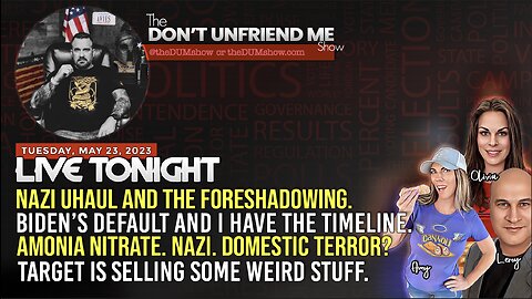 Tonight: Nazi UHAUL? Something big is coming. Kari Lake. Biden’s debt ceiling. Target goes woke.