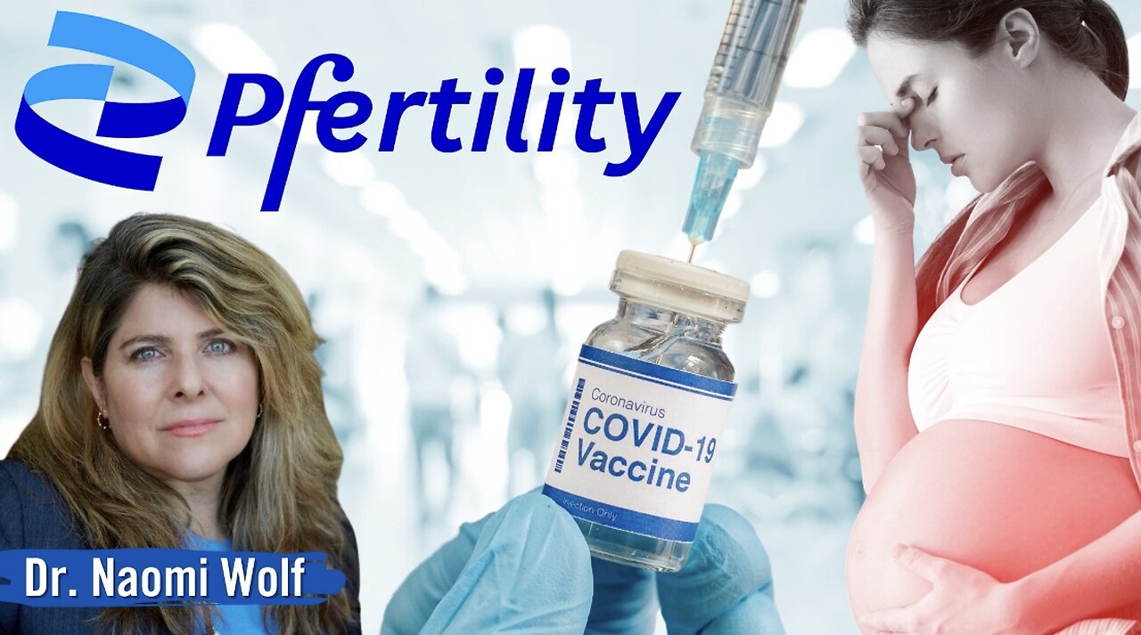 Dr. Naomi Wolf Uncovers Pfizer’s Depopulation Agenda, as Evidenced by Its Own Documents