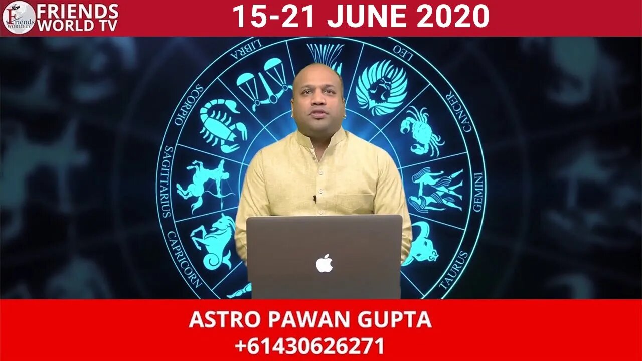 15 June - 21 June, 2020 - Horoscope | ASTRO PAWAN Gupta