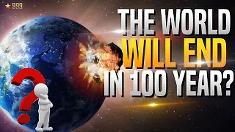 The World Will End In 100 Year? | FactsTube