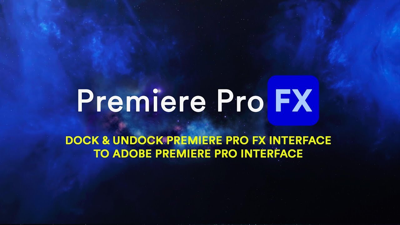 Docking and Undocking Premiere Pro FX to your Adobe Premiere Pro Interface