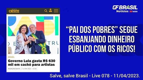 GF BRASIL Notícias - atualizações das 21h - terça-feira patriótica - Live 078 - 11/04/2023!